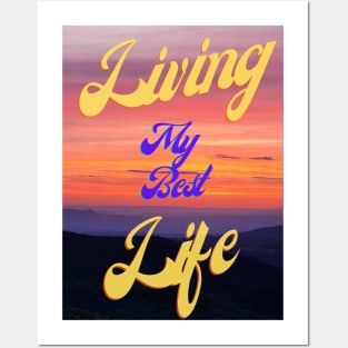 Living My Best Life Posters and Art